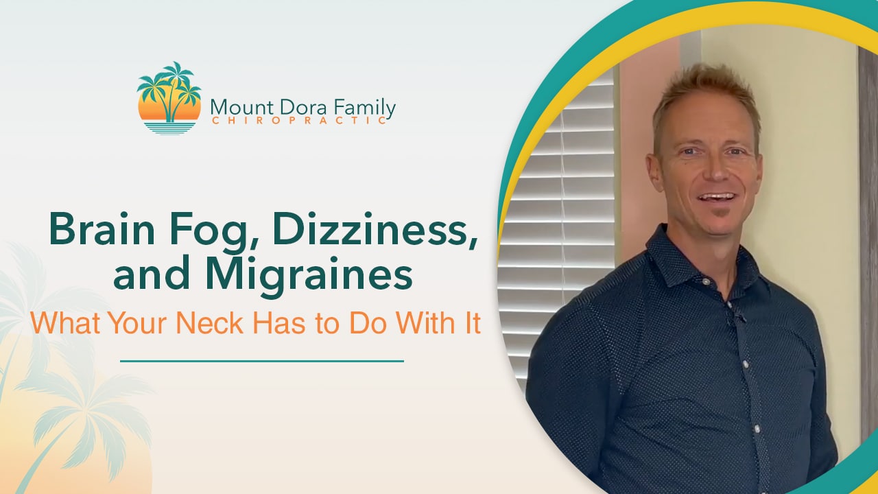 Brain Fog, Dizziness, and Migraines – What Your Neck Has to Do With It