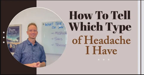 How to Tell Which Type of Headache I Have | Upper Cervical Chiropractor for Headaches in Mount Dora, FL